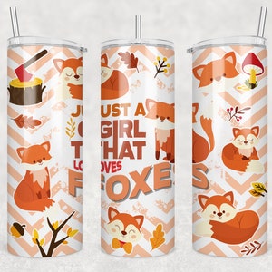 Just A Girl Who Loves Foxes Tumbler, Fox Lover Tumbler,  Fox Sublimation Tumbler Wrap, 20oz Skinny Tumbler,  Fox Seamless Tumbler For Girls