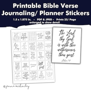 May include: A set of 25 printable Bible verse stickers for journaling or planners. The stickers are 3.8 cm by 4.8 cm and feature black text on a white background. The stickers include verses such as "The Lord thy God is with thee whithersoever thou goest" (Joshua 1:9) and "Be not afraid, believe" (John 20:29).