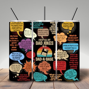 May include: Three black and white tumblers with colorful speech bubbles containing dad jokes. The tumblers feature a retro design with a black background and colorful text. The text includes jokes such as "What do you call a factory that makes okay products? A satis-factor" and "What do clouds wear? Thunder-wear".