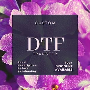 DTF transfer Ready to press custom, Wholesale, full color, very durable & vibrant, ready to ship, custom shirt, easy to use, no weeding