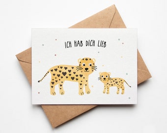 Karte Leopard / hab dich lieb /  Zur Geburt, Geburtstag, Freundschaft, Freundin, Liebe / Glückwunschkarte niedlich