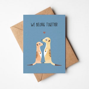 Postkarte Erdmännchen "We belong together" / Liebe, Hochzeit, Jahrestag, Verlobung  /  Postkarte A6 Naturpapier / Glückwunsch
