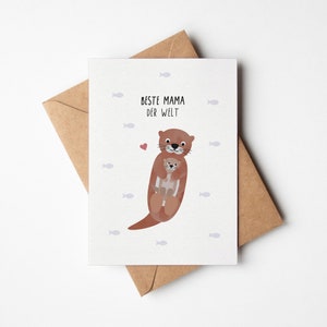 Karte zum Muttertag , Geschenk für beste Mama der Welt, Danke Mama Karte, niedlicher Otter, Postkarte A6 Naturpapier