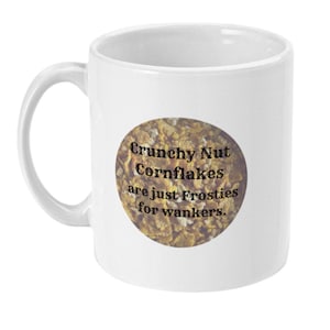 Crunchy Nut Cornflakes Quote Mug - The Big Beat Manifesto - Peep Show Gifts & Merch