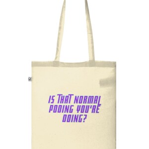 Peep Show Tote Bag - &quot;Is That Normal Pooing You&#39;re Doing?&quot; - The Big Beat Manifesto