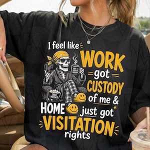 Funny Skeleton Work Custody PNG, Introvert Humor Design, Tired Employee Gift, Office Sarcasm Clipart, Funny Work Shirt PNG, Instant Download