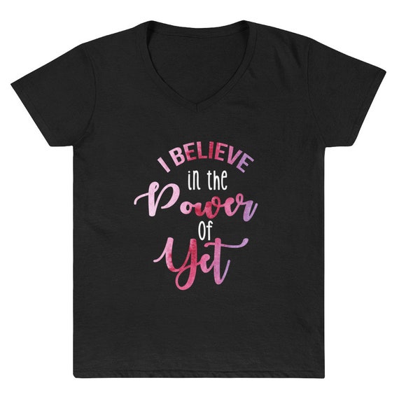 I Believe In The Power Of Yet Tshirt Inspirational Teacher I Believe In The Power Of Yet Tshirt Inspirational Teacher