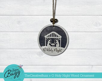 O Holy Night Christmas Ornament, Custom Ornament Wood, Nativity Ornament, Wooden Ornaments, Wood Ornaments, Engraved Ornaments