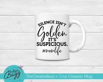 Taza El silencio es sospechoso, taza del día de la madre, taza de café personalizada, regalo de cumpleaños, mamá trabajadora, taza divertida, compañero de trabajo, mamá ocupada