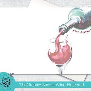May include: A watercolor illustration of a wine bottle pouring red wine into a glass. The text "pour decisions" is written in red cursive on the card.