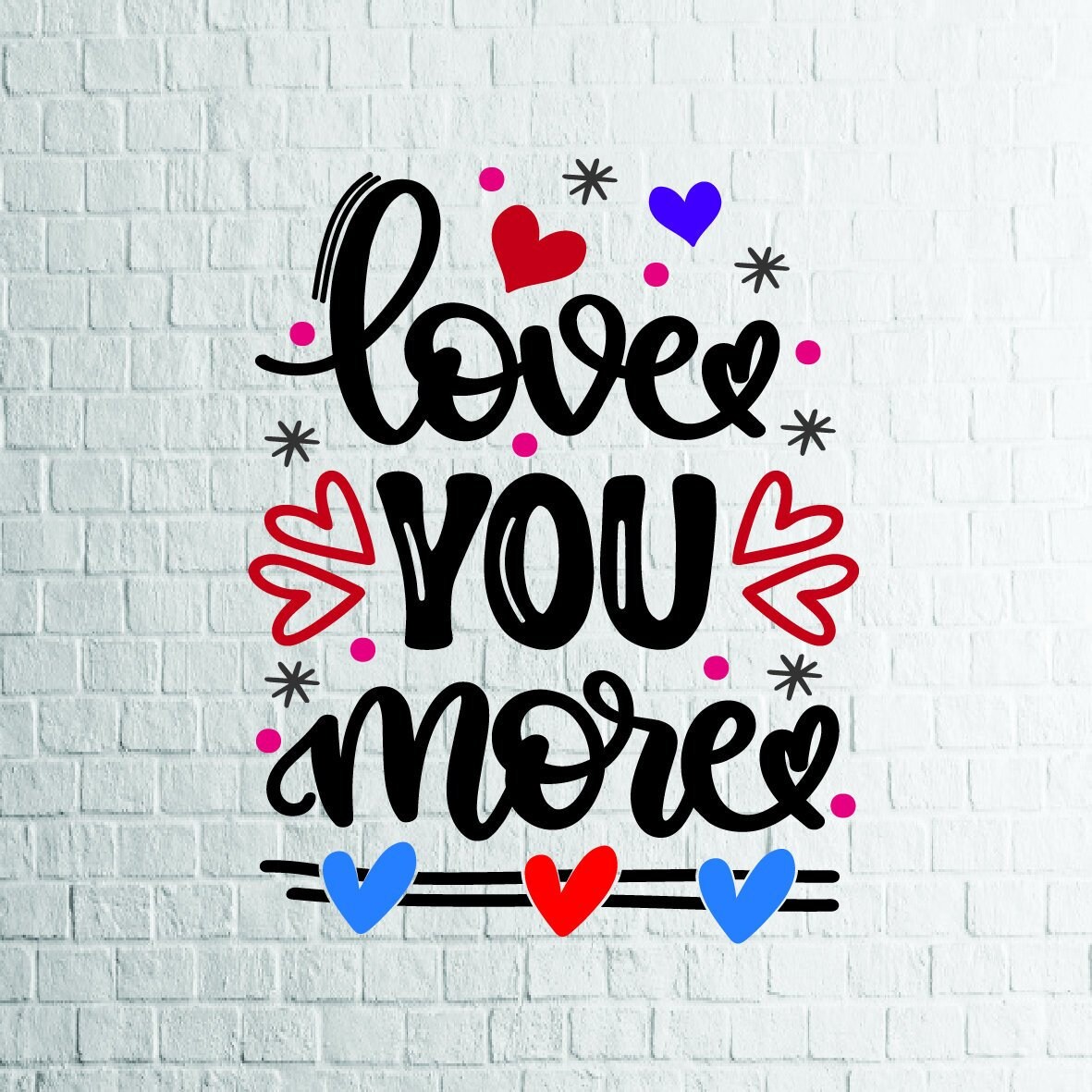 Buy 3 Get 1 Free Love You More 1 Svg Valentine Svg Etsy