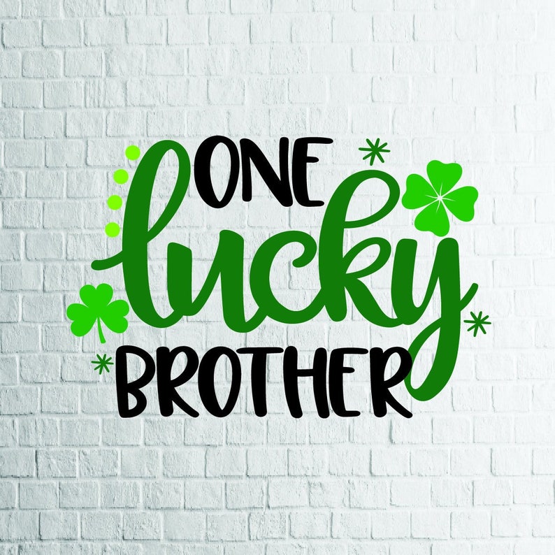 Buy 3 Get 1 Free One Lucky Brother Svg St Patricks Day Etsy