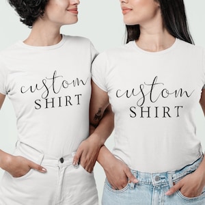 Custom Shirt , Personalized Shirt , Custom T shirt , Custom T-Shirt , Custom Shirt Printing , Custom Shirt for Women , Personalized T shirt