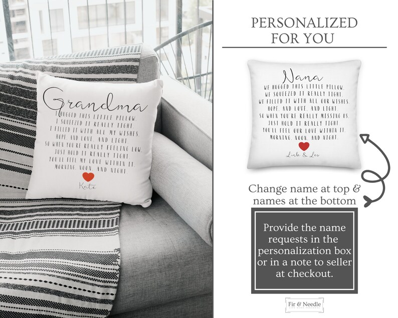 May include: A personalised pillow with a white background and black text. The text reads "Grandma I hugged this little pillow I squeezed it really tight I filled it with all my wishes hope, and love, and light So when you're really feeling low Just hold it really tight You'll feel my love within it Morning, noon, and night" with a red heart and the name "Kate" below. The pillow is on a grey sofa with a white and grey striped throw blanket.