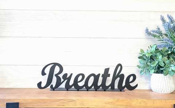 Freestanding breathe sign | spa sign | metal breath sign | relaxing décor | cursive metal word | powder room spa sign |  script relax sign