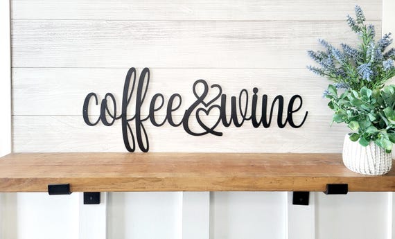 Coffee and wine sign | metal coffee bar sign | metal wine sign | metal coffee bar sign | coffee lovers gift | housewarming gift