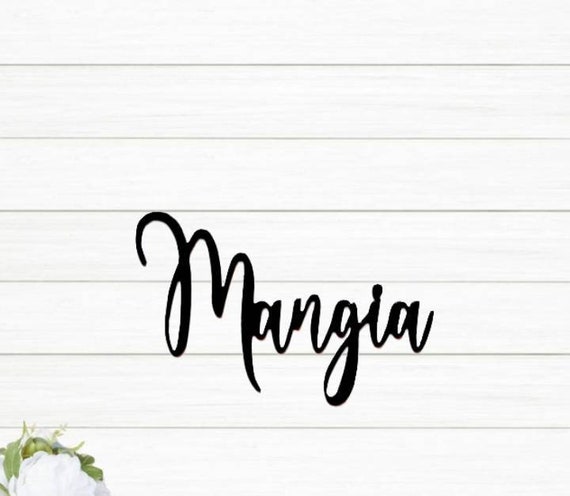 Mangia sign | mangia metal sign | eat sign | mangia tutti | kitchen sign| dining room decor | cursive metal word | script recycled steel