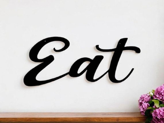 Metal eat sign | cursive eat sign | dining room decor | cursive metal word | kitchen sign | eat script sign |recycled steel | cursive font