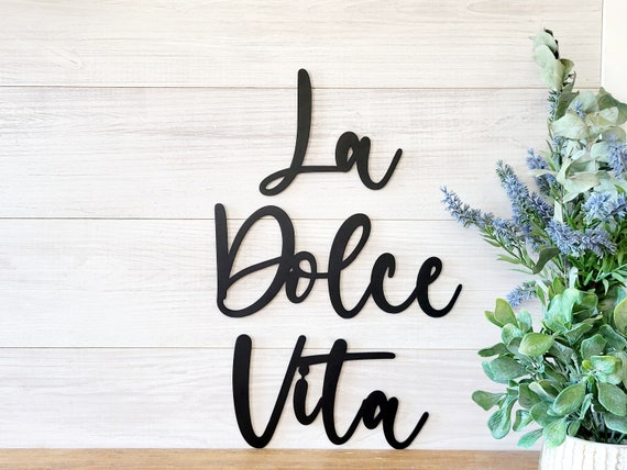 La Dolce Vita Sign | The Sweet Life Sign | Metal La Dolce Vita | Italian Decor | Script Word Sign | Custom Word Sign | Housewarming Gift