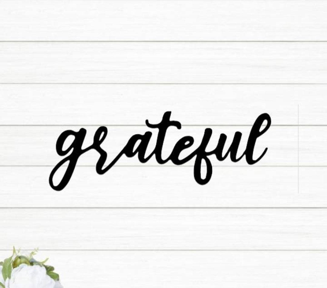 Grateful Sign Metal Grateful Sign Cursive Grateful Sign - Etsy