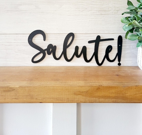 Salute sign | metal salute sign | script salute sign | steel salute sign