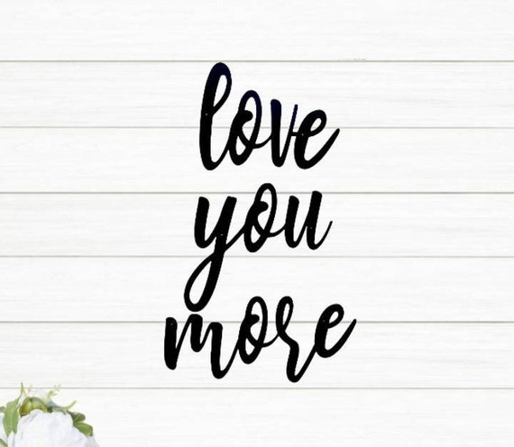 Love you more sign 3 separate words love you more words rustic script word art sign farmhouse decor family photo wall collage