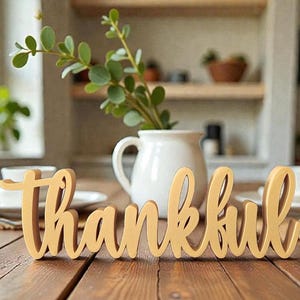 Freestanding Thankful | Farmhouse Thankful Sign | Thick Thankful Sign | Thanksgiving Decor | Script Thankful Sign