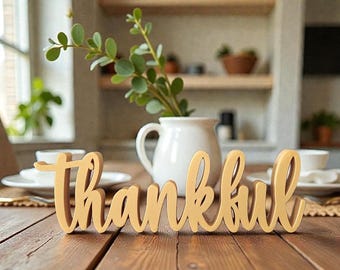 Freestanding Thankful | Farmhouse Thankful Sign | Thick Thankful Sign | Thanksgiving Decor | Script Thankful Sign