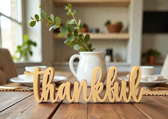 Freestanding Thankful | Farmhouse Thankful Sign | Thick Thankful Sign | Thanksgiving Decor | Script Thankful Sign