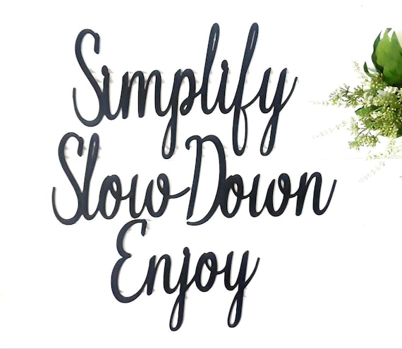 Any four custom words sign simplify slow down enjoy | life quotes | family wisdom quotes | set of 4 cursive words | personalized wall art |