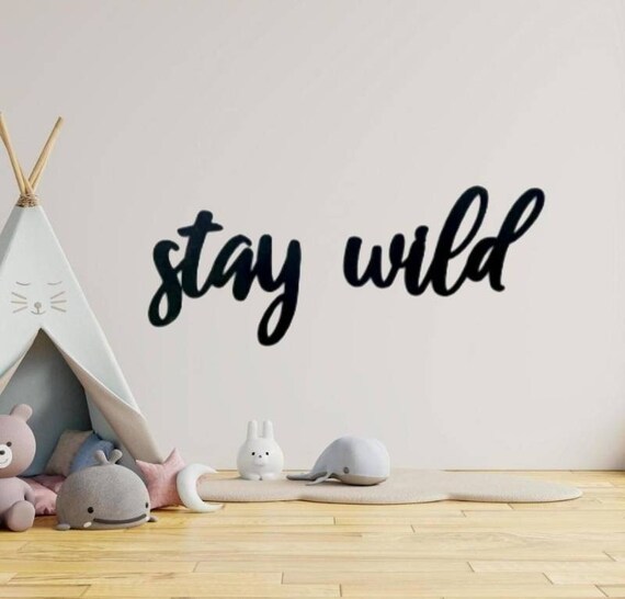 Stay wild sign | metal stay wild sign | kids bedroom sign |  nursery sign | toddler bedroom sign | farmhouse nursery | above crib sign