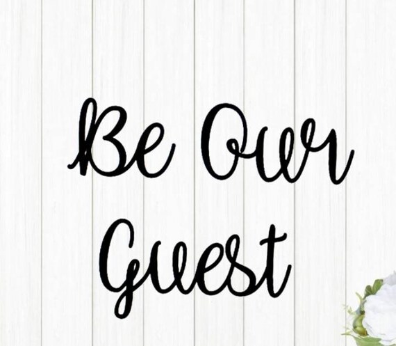 Be Our Guest Sign | Guest Bedroom Sign | Vacation Home Sign | Set of 3 Cursive Words | Guest Room Decor | Script Words | Bed and Breakfast