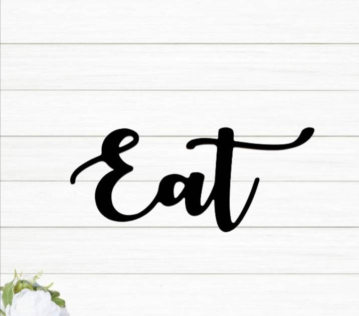 Eat Script Sign |Recycled Steel Kitchen Sign Cursive Font Metal Eat Sign Dining Room Decor Cursive Metal Word Cursive Eat Sign