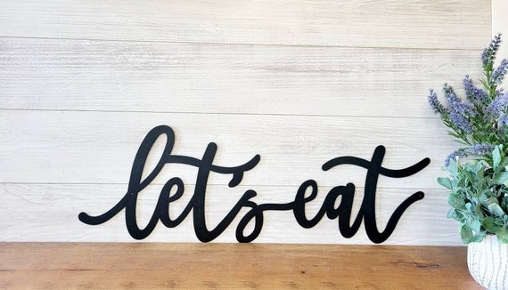 Let's eat sign | let's eat metal sign | homemade sign | kitchen decor | cursive word sign |kitchen sign