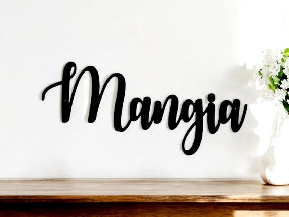 Mangia sign | mangia metal sign | eat sign | mangia tutti | kitchen sign| dining room decor | cursive metal word | script recycled steel