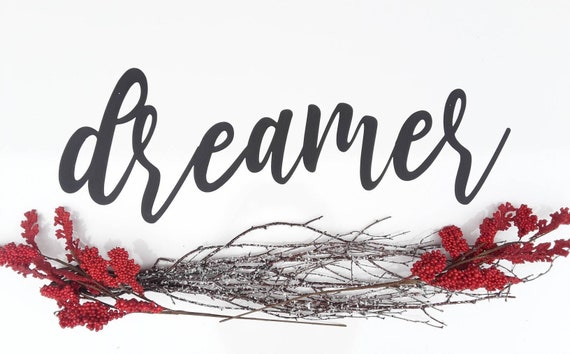 Dreamer sign metal dreamer sign world traveler home decor cursive metal word sign script wanderlust wall art dream sign