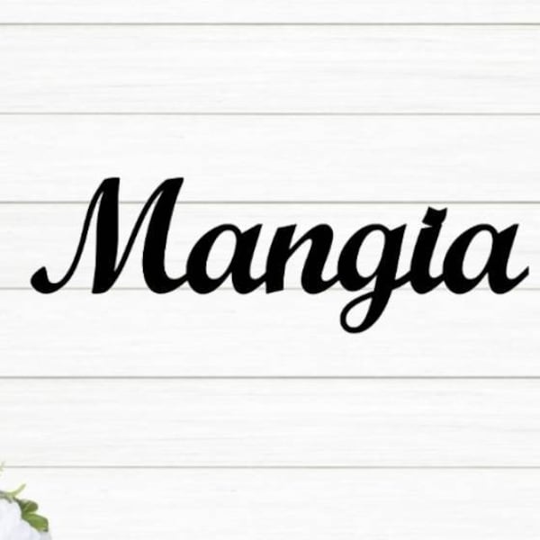 Mangia sign | mangia metal sign | eat sign | mangia tutti | kitchen sign| dining room decor | cursive metal word | script recycled steel