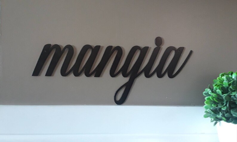Eat Sign Mangia Sign Mangia Metal Sign Script Recycled Steel Cursive Metal Word Kitchen Sign| Dining Room Decor Mangia Tutti