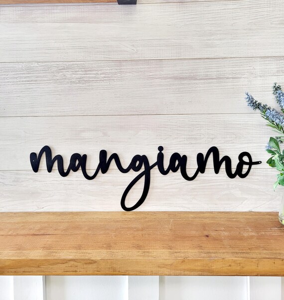 Mangiamo sign | mangia metal sign | lets eat sign | mangia tutti | kitchen sign| dining room decor | italian theme cursive metal word