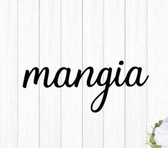 Mangia Sign | Mangia Metal Sign | Eat Sign | Mangia Tutti | Kitchen Sign| Dining Room Decor | Cursive Metal Word | Script Recycled Steel