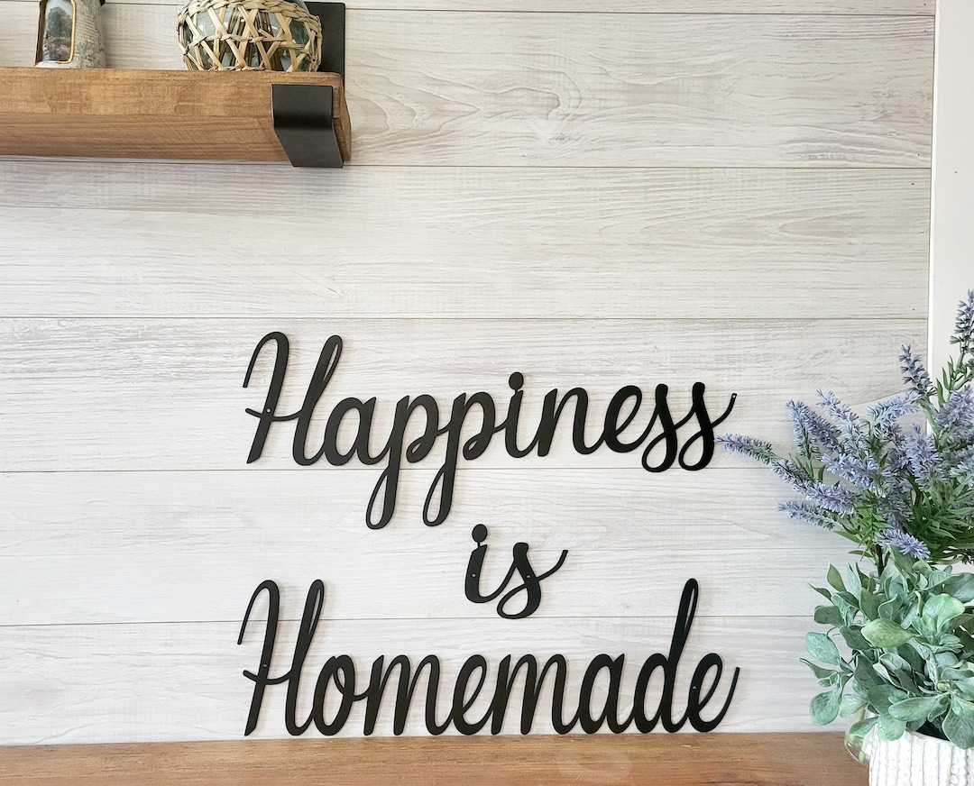 Happiness is Homemade Sign Homemade Metal Sign Home Decor Cursive Metal