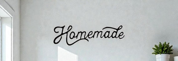 Homemade Farmhouse Kitchen Sign Home-made Metal Sign Rustic Home Decor Kitchen Decor Metal Cursive Word