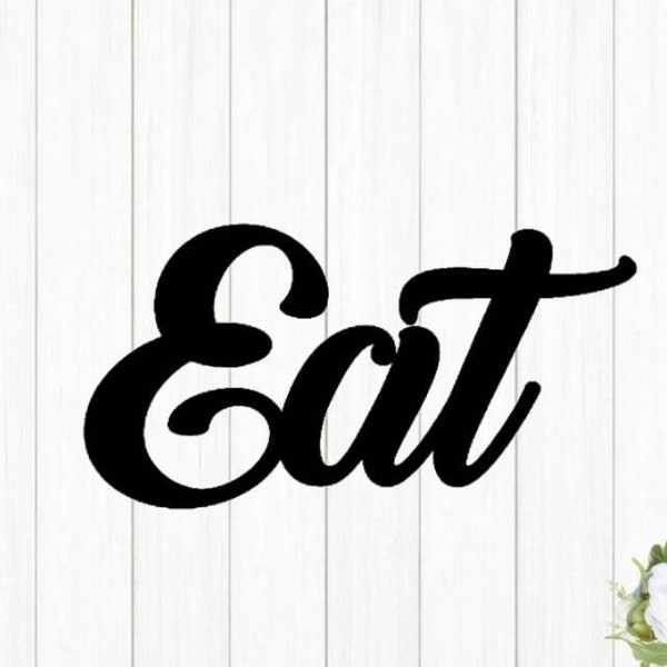 Eat sign | cursive eat sign | metal eat sign | farmhouse style home decor | eat script sign | metal wall art |kitchen sign | recycled steel