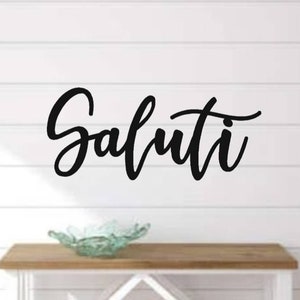 Saluti Sign | Metal Saluti Sign | Script Saluti Sign | Steel Saluti Sign | Bar Decor | Hello Sign | Italian Kitchen Decor | Cursive Cheers