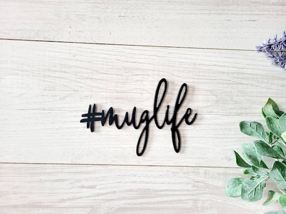 Muglife sign | hashtag muglife sign | metal coffee bar sign | muglife coffee lovers decor | mug life  word art | housewarming wedding gift