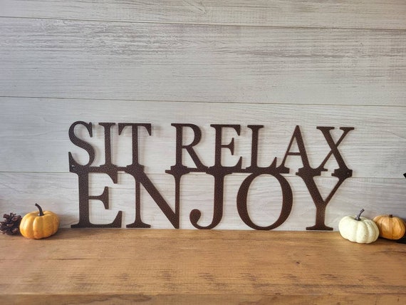 Sit Relax Enjoy Outdoor Metal Wall Art | Outdoor Wall Decor | Pool Patio Decor | Lake House Sign | Garden Sign | Weatherproof Outdoor Sign