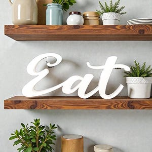 Freestanding Eat Sign | Farmhouse Eat Sign | Thick Eat Sign | Kitchen Decor | Script Cursive Word Sign