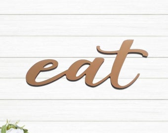 Eat Script Sign |Recycled Steel Kitchen Sign Cursive Font Metal Eat Sign Dining Room Decor Cursive Metal Word Cursive Eat Sign