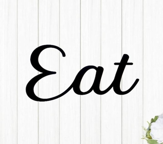 Metal eat sign | cursive eat sign | dining room decor | cursive metal word | kitchen sign | eat script sign |recycled steel | cursive font