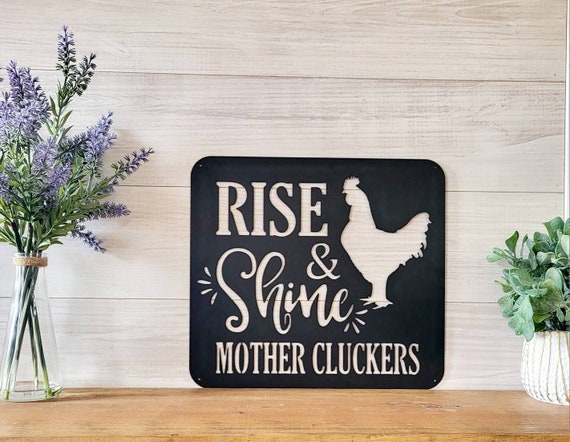 Rise and shine mother cluckers sign | chicken coop sign | rooster sign | farm sign | rooster decor | outdoor garden sign | rooster love gift